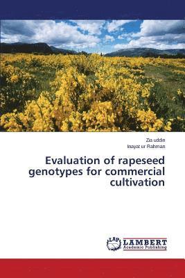 Evaluation of Rapeseed Genotypes for Commercial Cultivation 1