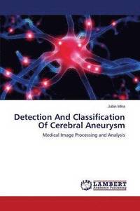 bokomslag Detection and Classification of Cerebral Aneurysm