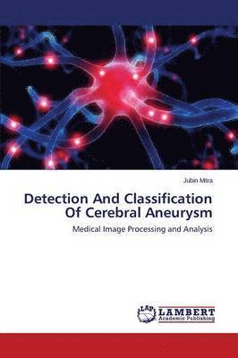 bokomslag Detection and Classification of Cerebral Aneurysm