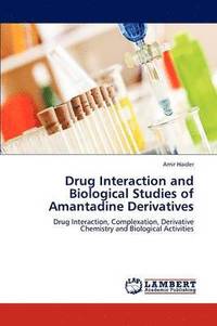 bokomslag Drug Interaction and Biological Studies of Amantadine Derivatives