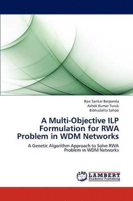 A Multi-Objective ILP Formulation for RWA Problem in WDM Networks 1