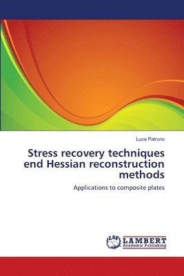 Stress recovery techniques end Hessian reconstruction methods 1