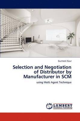 Selection and Negotiation of Distributor by Manufacturer in SCM 1