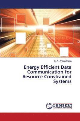 Energy Efficient Data Communication for Resource Constrained Systems 1