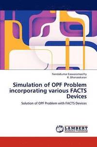 bokomslag Simulation of OPF Problem incorporating various FACTS Devices
