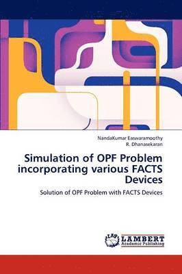 Simulation of OPF Problem incorporating various FACTS Devices 1