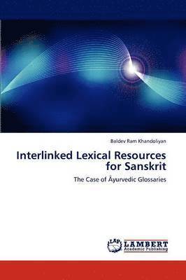 Interlinked Lexical Resources for Sanskrit 1