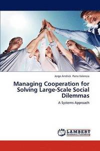 bokomslag Managing Cooperation for Solving Large-Scale Social Dilemmas