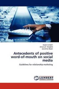 bokomslag Antecedents of positive word-of-mouth on social media
