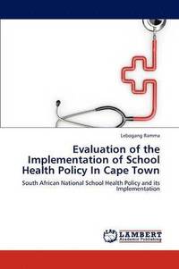 bokomslag Evaluation of the Implementation of School Health Policy in Cape Town