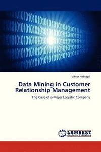 bokomslag Data Mining in Customer Relationship Management