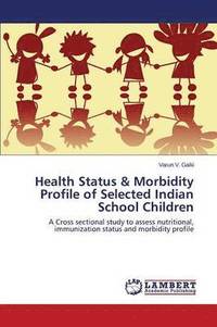 bokomslag Health Status & Morbidity Profile of Selected Indian School Children