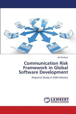 Communication Risk Framework in Global Software Development 1