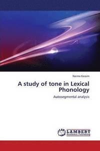 bokomslag A Study of Tone in Lexical Phonology