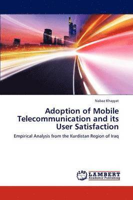 Adoption of Mobile Telecommunication and its User Satisfaction 1