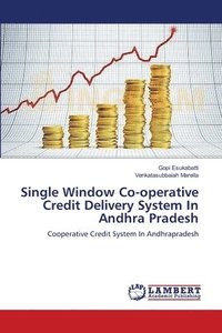 bokomslag Single Window Co-operative Credit Delivery System In Andhra Pradesh