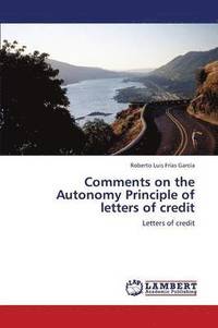 bokomslag Comments on the Autonomy Principle of letters of credit