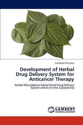 Development of Herbal Drug Delivery System for Anticancer Therapy 1