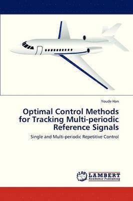 Optimal Control Methods for Tracking Multi-Periodic Reference Signals 1