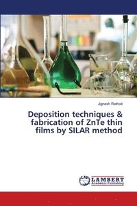 bokomslag Deposition techniques & fabrication of ZnTe thin films by SILAR method