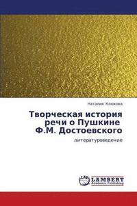 bokomslag Tvorcheskaya Istoriya Rechi O Pushkine F.M. Dostoevskogo