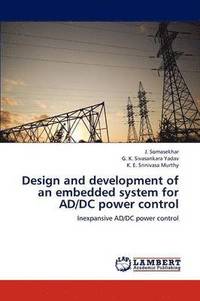 bokomslag Design and development of an embedded system for AD/DC power control