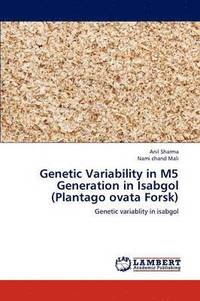 bokomslag Genetic Variability in M5 Generation in Isabgol (Plantago ovata Forsk)