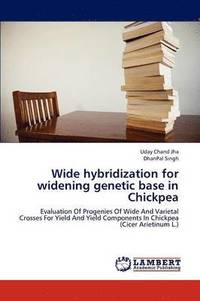 bokomslag Wide hybridization for widening genetic base in Chickpea