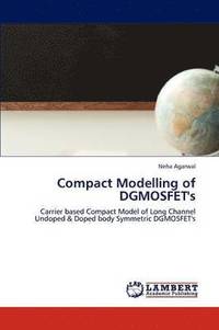 bokomslag Compact Modelling of Dgmosfet's