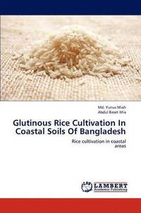bokomslag Glutinous Rice Cultivation in Coastal Soils of Bangladesh