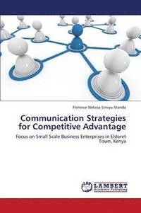 bokomslag Communication Strategies for Competitive Advantage