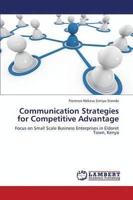 Communication Strategies for Competitive Advantage 1