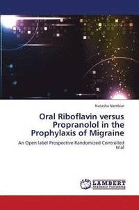 bokomslag Oral Riboflavin Versus Propranolol in the Prophylaxis of Migraine