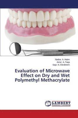 Evaluation of Microwave Effect on Dry and Wet Polymethyl Methacrylate 1