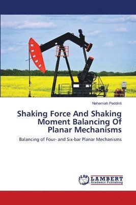 bokomslag Shaking Force And Shaking Moment Balancing Of Planar Mechanisms