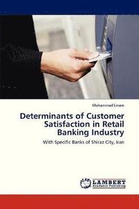 bokomslag Determinants of Customer Satisfaction in Retail Banking Industry