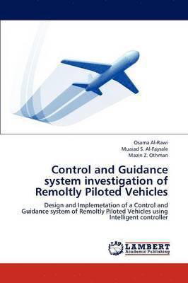 Control and Guidance System Investigation of Remoltly Piloted Vehicles 1