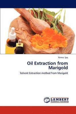 bokomslag Oil Extraction from Marigold