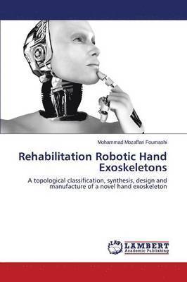 Rehabilitation Robotic Hand Exoskeletons 1