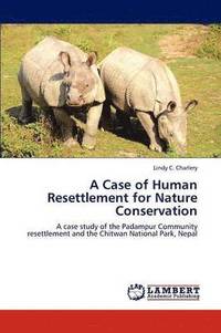 bokomslag A Case of Human Resettlement for Nature Conservation