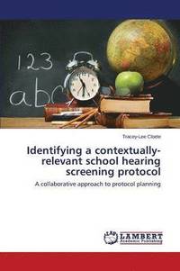 bokomslag Identifying a Contextually-Relevant School Hearing Screening Protocol