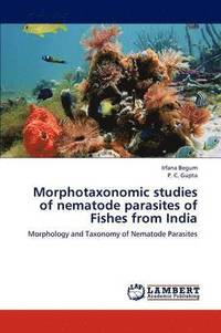 bokomslag Morphotaxonomic Studies of Nematode Parasites of Fishes from India