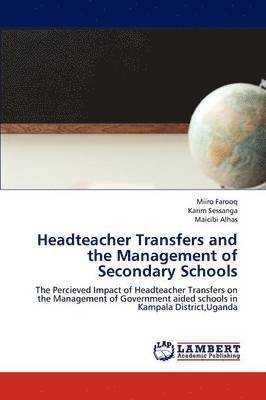 bokomslag Headteacher Transfers and the Management of Secondary Schools