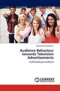 bokomslag Audience Behaviour Towards Television Advertisements