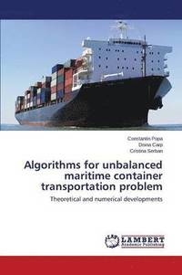 bokomslag Algorithms for Unbalanced Maritime Container Transportation Problem