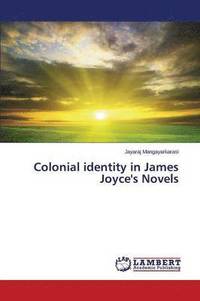 bokomslag Colonial identity in James Joyce's Novels