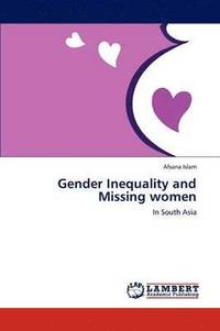 bokomslag Gender Inequality and Missing Women