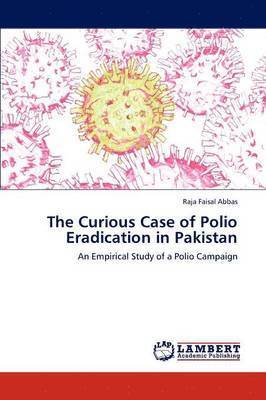 The Curious Case of Polio Eradication in Pakistan 1