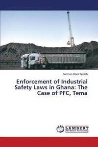 bokomslag Enforcement of Industrial Safety Laws in Ghana