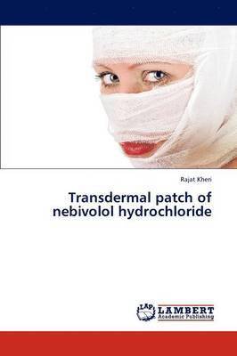 bokomslag Transdermal Patch of Nebivolol Hydrochloride